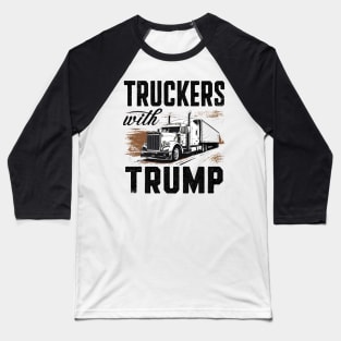 Truckers with Trump Baseball T-Shirt